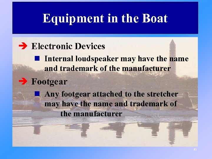 Equipment in the Boat è Electronic Devices n Internal loudspeaker may have the name