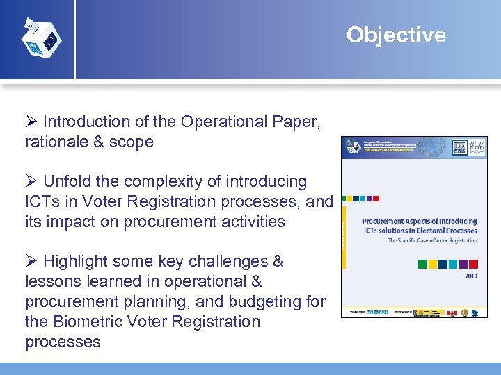 Objective Ø Introduction of the Operational Paper, rationale & scope Ø Unfold the complexity
