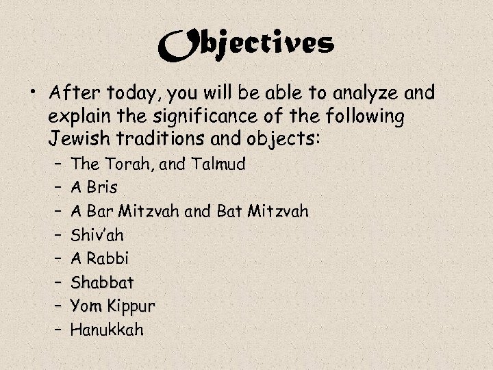 Objectives • After today, you will be able to analyze and explain the significance