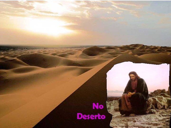 No Deserto 