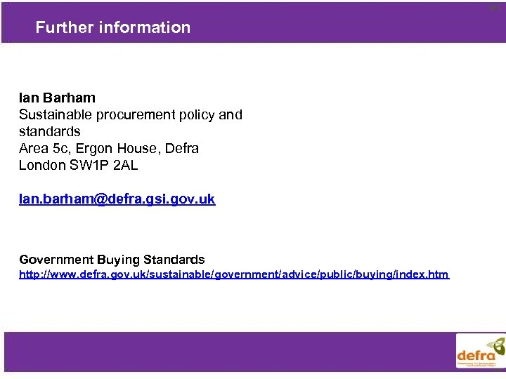 M 1 Further information Ian Barham Sustainable procurement policy and standards Area 5 c,