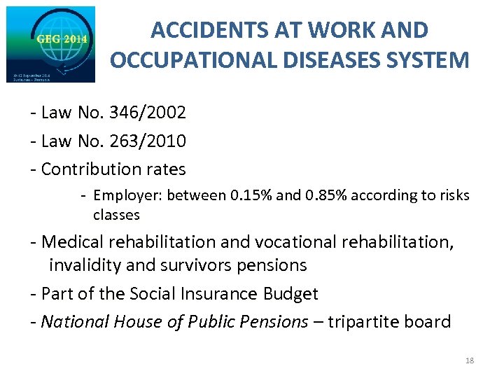 ACCIDENTS AT WORK AND OCCUPATIONAL DISEASES SYSTEM - Law No. 346/2002 - Law No.