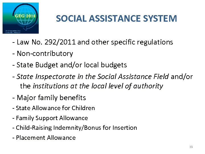 SOCIAL ASSISTANCE SYSTEM - Law No. 292/2011 and other specific regulations - Non-contributory -
