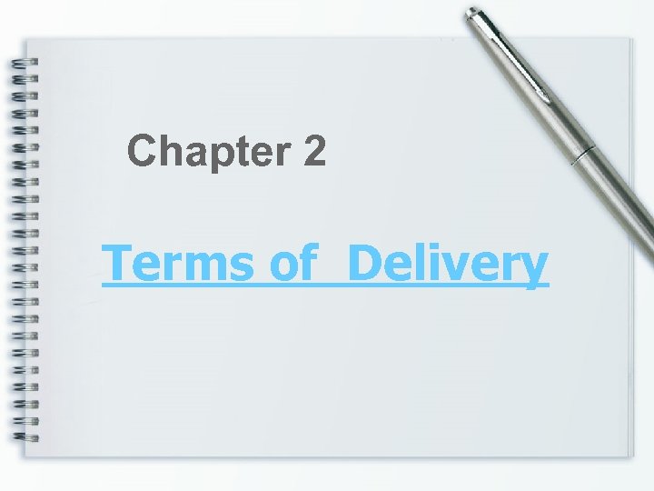 Chapter 2 Terms of Delivery 