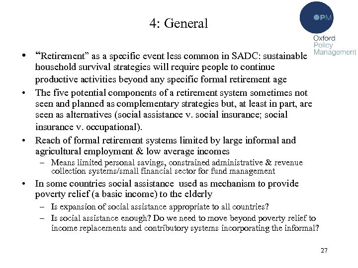 4: General • “Retirement” as a specific event less common in SADC: sustainable household