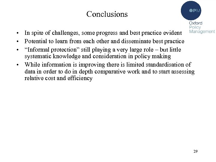 Conclusions • In spite of challenges, some progress and best practice evident • Potential
