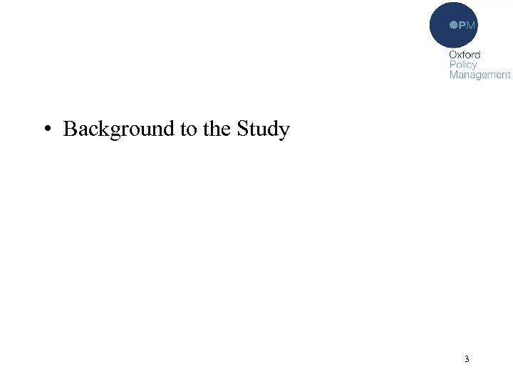  • Background to the Study 3 