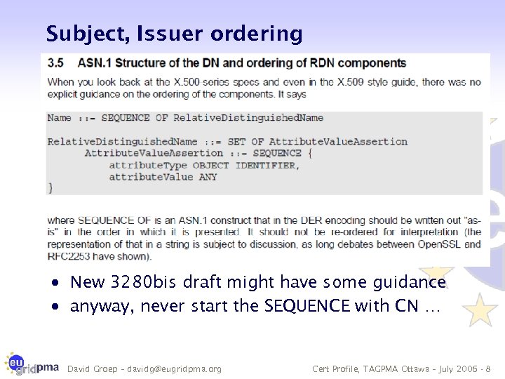 Subject, Issuer ordering · New 3280 bis draft might have some guidance · anyway,