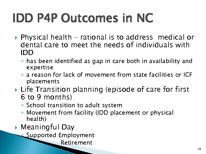 IDD P 4 P Outcomes in NC Physical health – rational is to address
