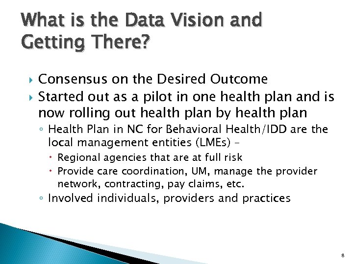 What is the Data Vision and Getting There? Consensus on the Desired Outcome Started