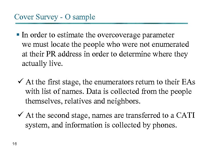 Cover Survey - O sample § In order to estimate the overcoverage parameter we
