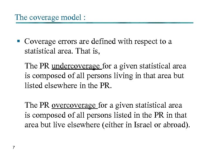 The coverage model : § Coverage errors are defined with respect to a statistical