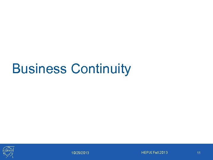 Business Continuity 10/29/2013 HEPi. X Fall 2013 11 