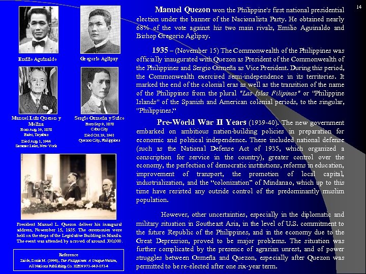  Manuel Quezon won the Philippine's first national presidential election under the banner of