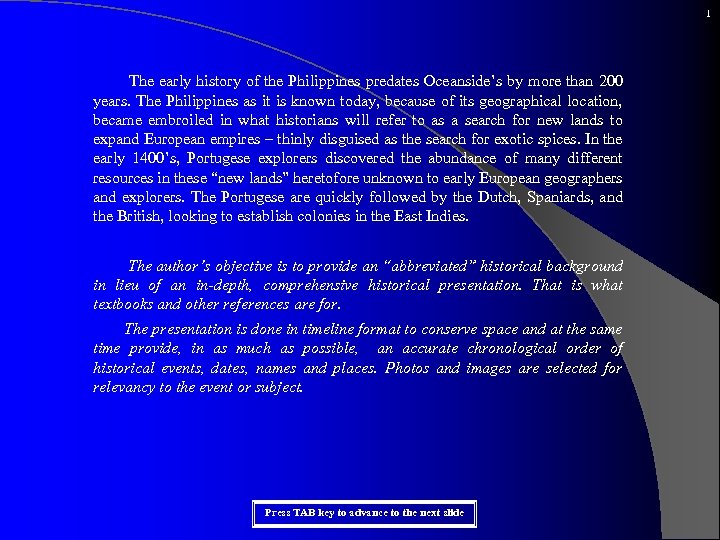 1 The early history of the Philippines predates Oceanside’s by more than 200 years.