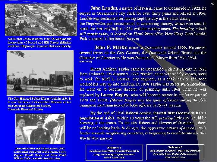  John Landes, a native of Bavaria, came to Oceanside in 1922. he Aerial