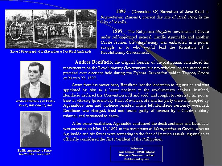 8 1896 – (December 30) Execution of Jose Rizal at Bagumbayan (Luneta), present day