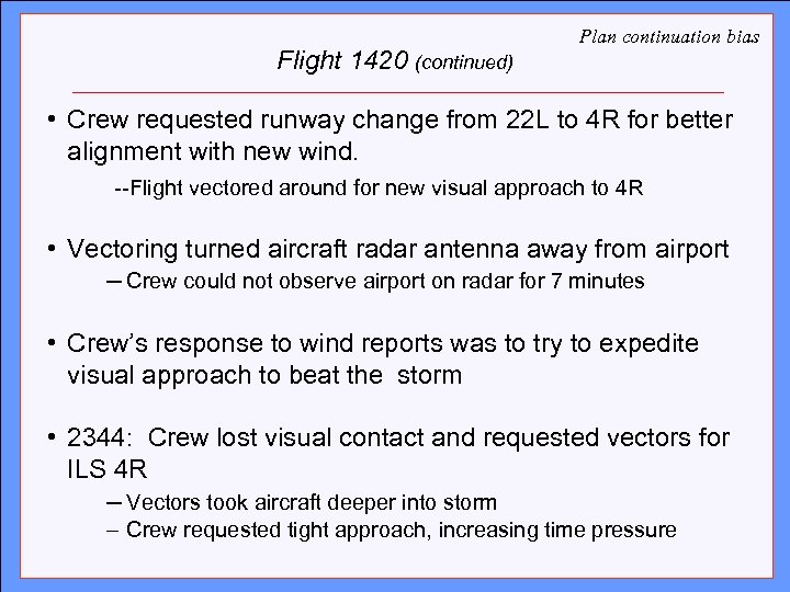 Flight 1420 (continued) Plan continuation bias Click to edit Master title style • Crew