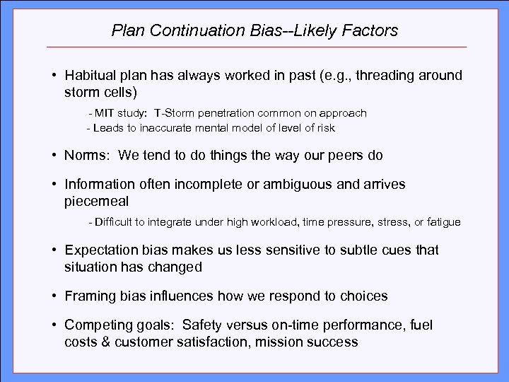Plan Continuation Bias--Likely Factors Click to edit Master title style • Habitual plan has