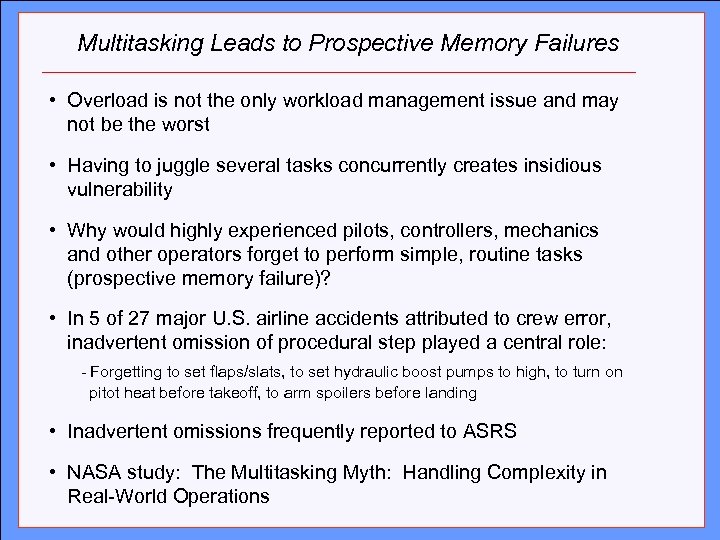 Multitasking Leads to Prospective Memory Failures Click to edit Master title style • Overload