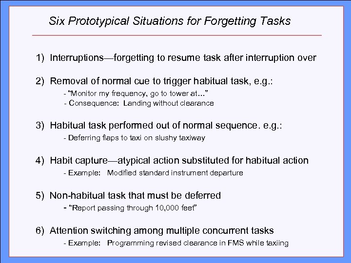 Six Prototypical Situations for Forgetting Tasks Click to edit to resume task after interruption