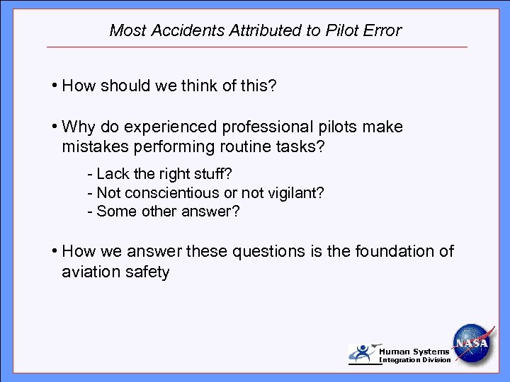 Most Accidents Attributed to Pilot Error Click to editof. Master title style • How