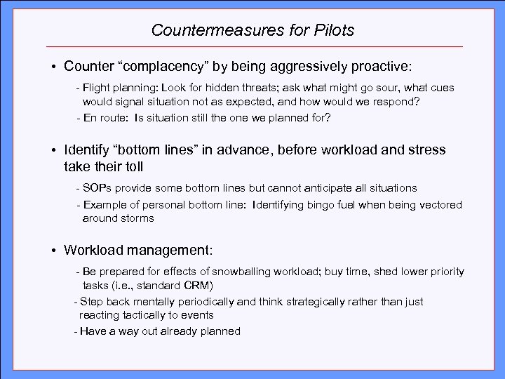 Countermeasures for Pilots Click to edit Master title style • Counter “complacency” by being
