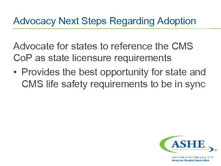 Advocacy Next Steps Regarding Adoption Advocate for states to reference the CMS Co. P