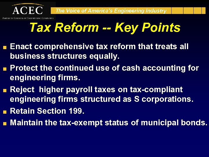 The Voice of America’s Engineering Industry Tax Reform -- Key Points Enact comprehensive tax