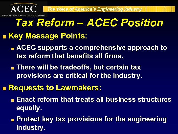 The Voice of America’s Engineering Industry Tax Reform – ACEC Position Key Message Points: