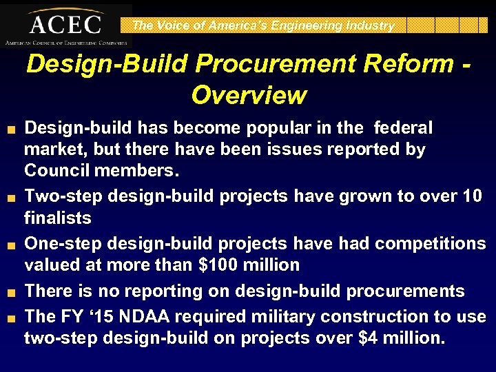 The Voice of America’s Engineering Industry Design-Build Procurement Reform Overview Design-build has become popular