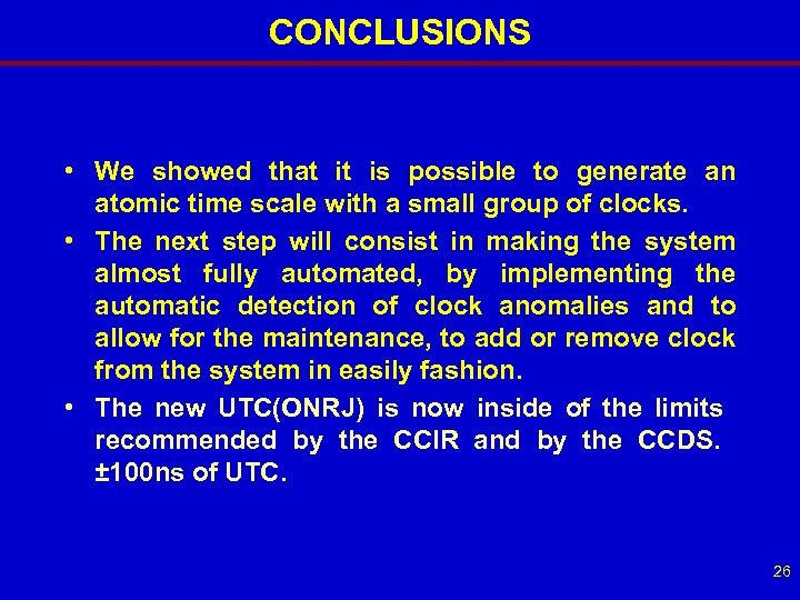 CONCLUSIONS • We showed that it is possible to generate an atomic time scale