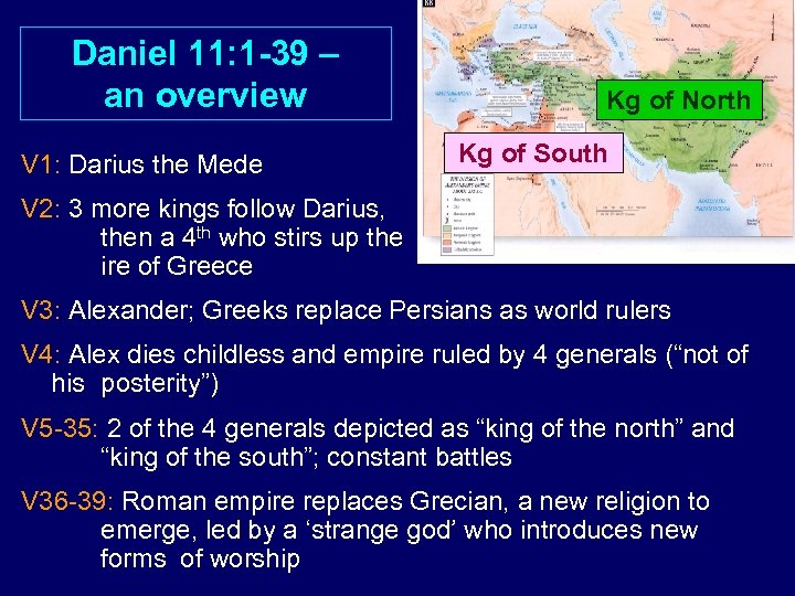 Daniel 11: 1 -39 – an overview V 1: Darius the Mede Kg of