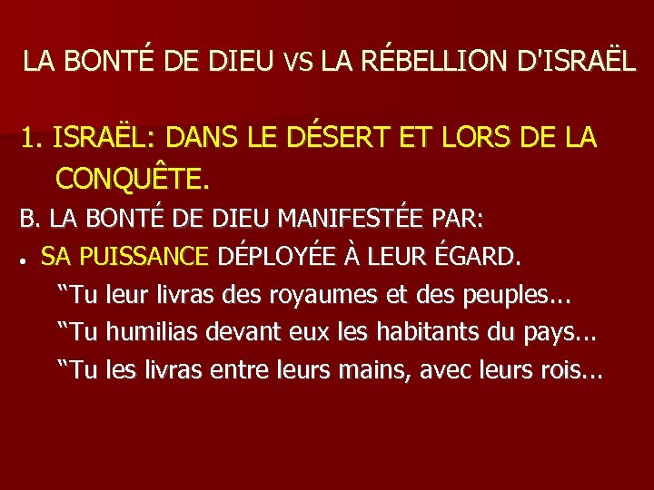 LA BONTÉ DE DIEU VS LA RÉBELLION D'ISRAËL 1. ISRAËL: DANS LE DÉSERT ET