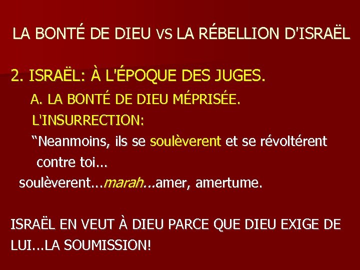 LA BONTÉ DE DIEU VS LA RÉBELLION D'ISRAËL 2. ISRAËL: À L'ÉPOQUE DES JUGES.