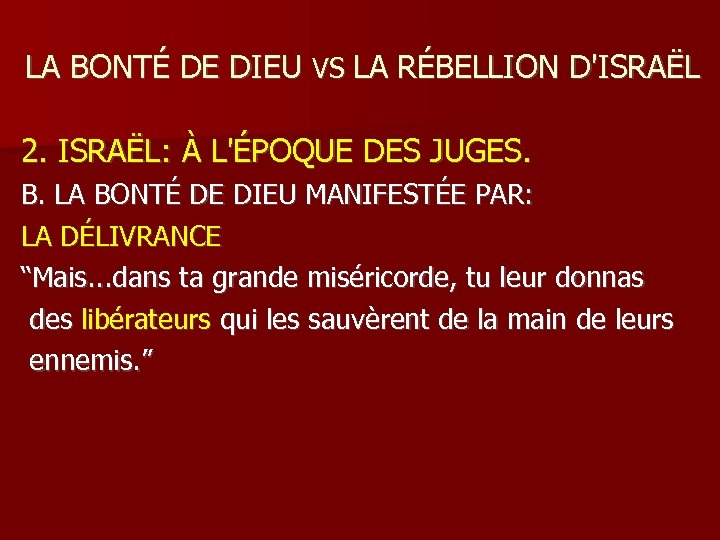 LA BONTÉ DE DIEU VS LA RÉBELLION D'ISRAËL 2. ISRAËL: À L'ÉPOQUE DES JUGES.