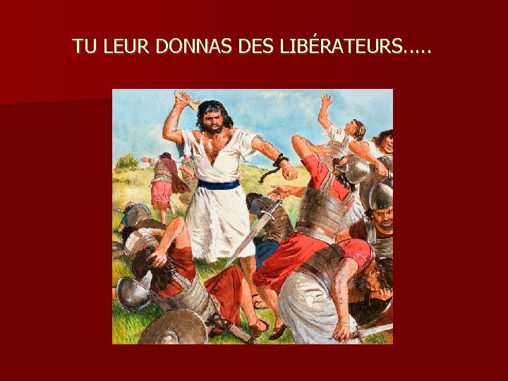 TU LEUR DONNAS DES LIBÉRATEURS. . . 