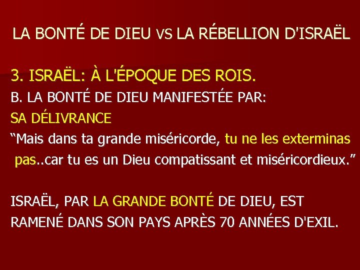 LA BONTÉ DE DIEU VS LA RÉBELLION D'ISRAËL 3. ISRAËL: À L'ÉPOQUE DES ROIS.