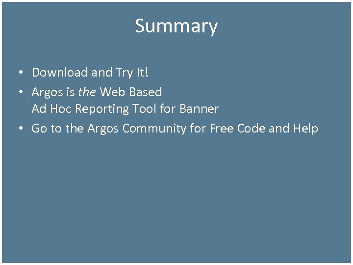 Summary • Download and Try It! • Argos is the Web Based Ad Hoc