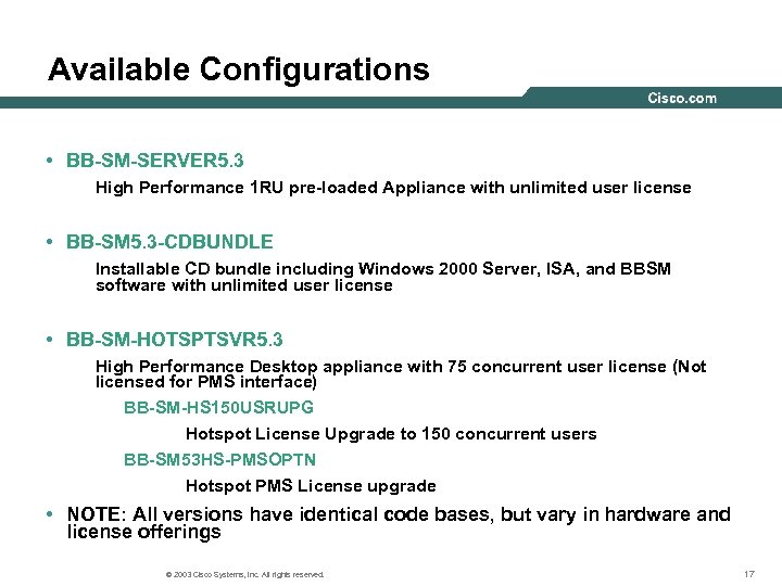 Available Configurations • BB-SM-SERVER 5. 3 High Performance 1 RU pre-loaded Appliance with unlimited