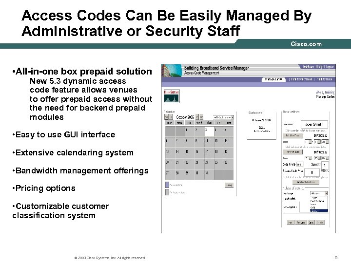 Access Codes Can Be Easily Managed By Administrative or Security Staff • All-in-one box