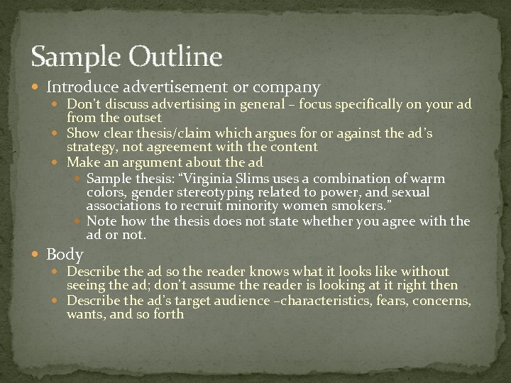 Sample Outline Introduce advertisement or company Don’t discuss advertising in general – focus specifically