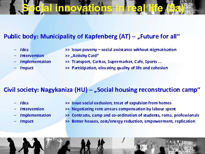 Social innovations in real life (5 a) Public body: Municipality of Kapfenberg (AT) –