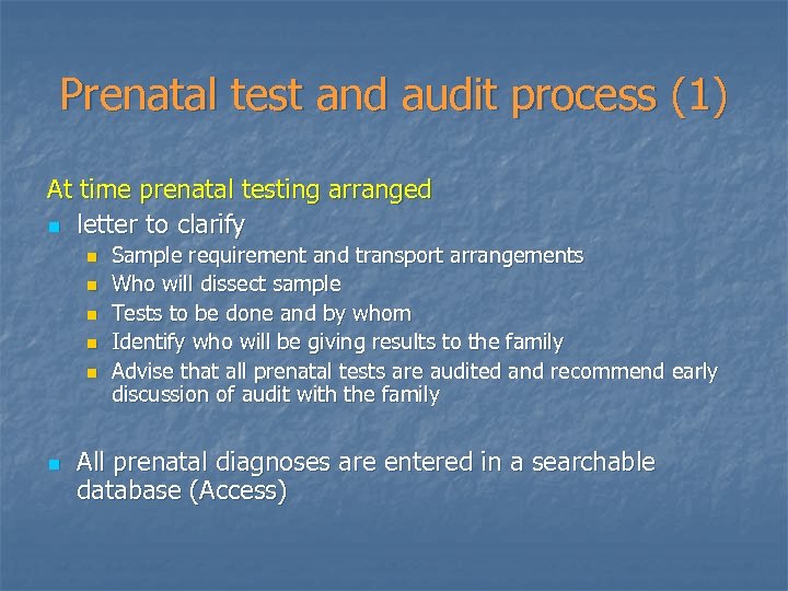 Prenatal test and audit process (1) At time prenatal testing arranged n letter to