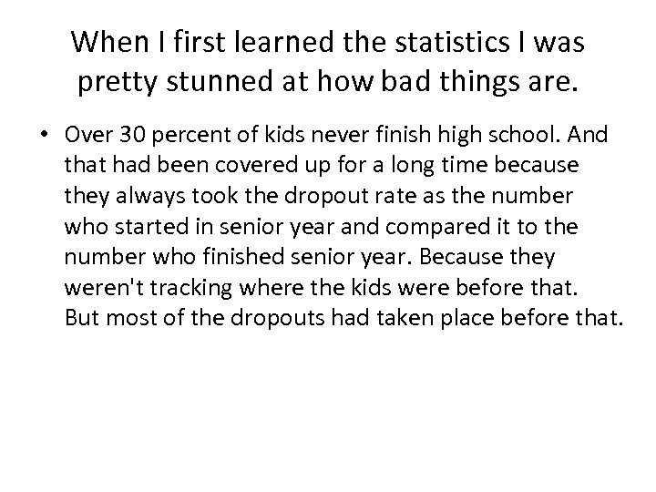 When I first learned the statistics I was pretty stunned at how bad things