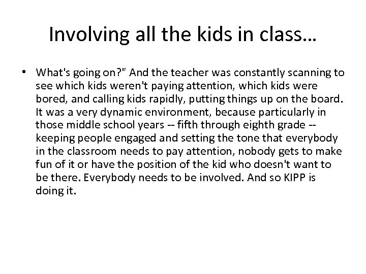 Involving all the kids in class… • What's going on? 