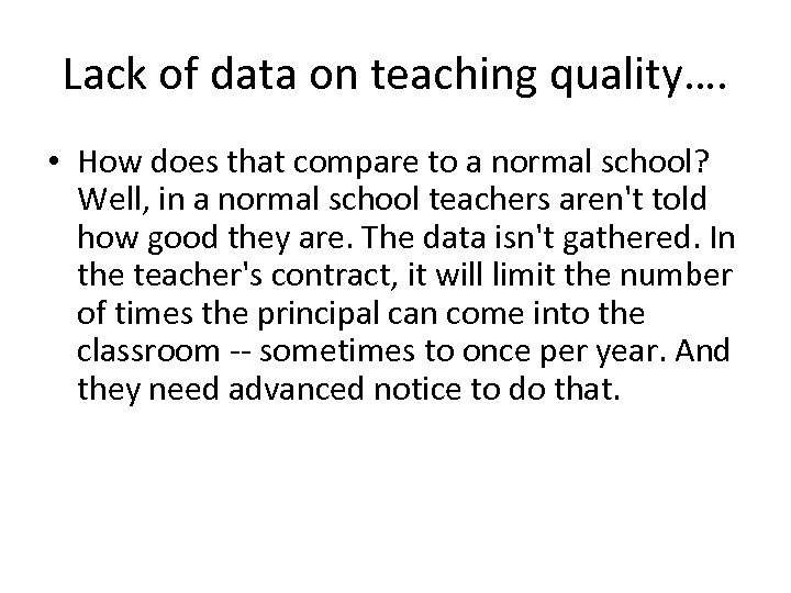 Lack of data on teaching quality…. • How does that compare to a normal