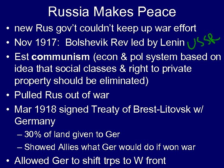 Russia Makes Peace • new Rus gov’t couldn’t keep up war effort • Nov