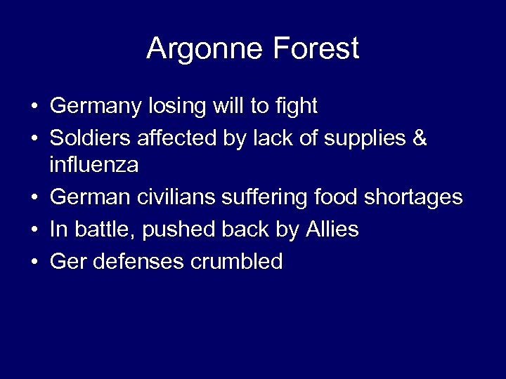 Argonne Forest • Germany losing will to fight • Soldiers affected by lack of
