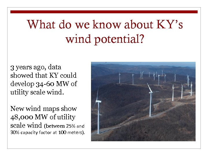 What do we know about KY’s wind potential? 3 years ago, data showed that